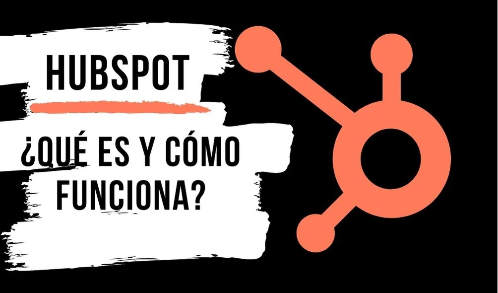 HubSpot: ¿Qué Es Y Cómo Funciona? - Grupo Enroke